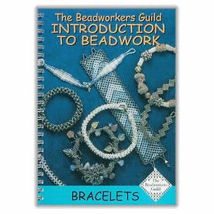 The Beadworkers Guild Introduction to Beadwork - Bracelets