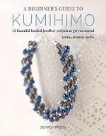 A Beginners Guide to Kumihimo by Donna Mckean Smith